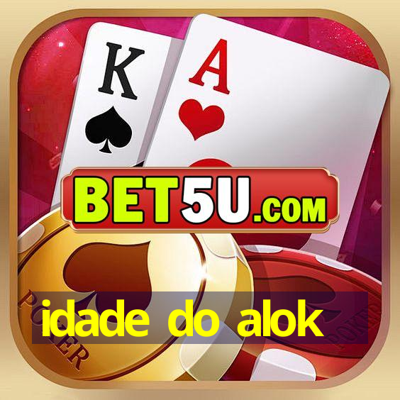 idade do alok